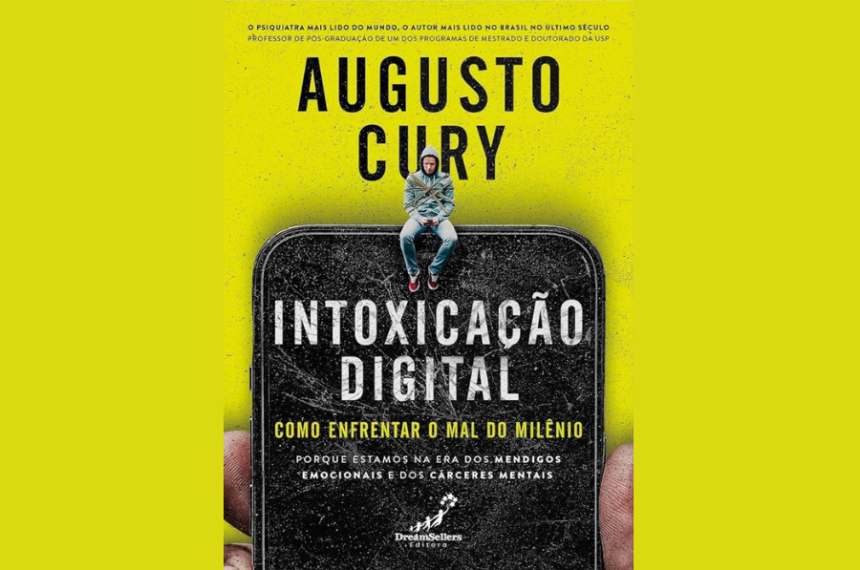 Intoxicação Digital – O mal do milênio - Augusto Cury