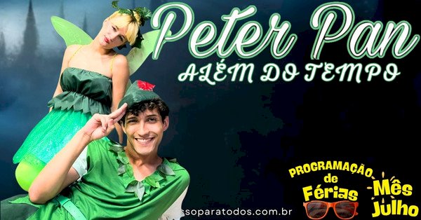 Diversão garantida em julho para toda a família no Teatro Raposo