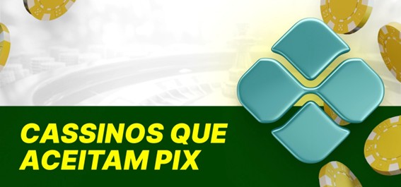 Cassinos que aceitam Pix: por que esse método virou padrão no Brasil