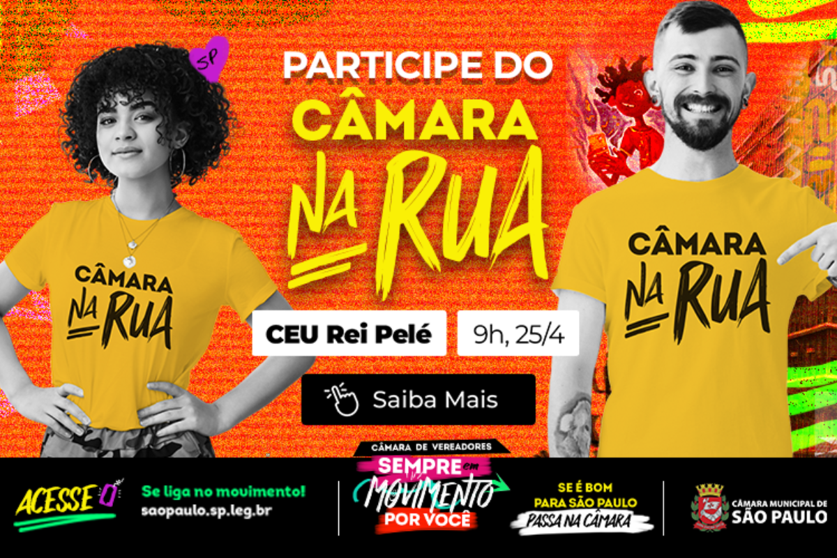 Câmara na Rua vai à zona leste de São Paulo em abril