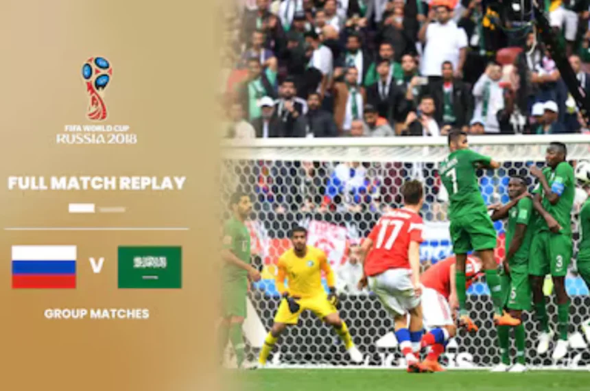 Copa do Mundo 2018 - Rússia x Arábia Saudita